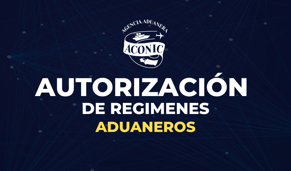 Autorización de Regímenes Aduaneros