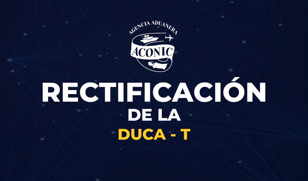 Rectificación de la DUCA-T